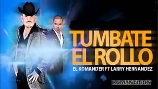 El komander ft larry hernandez tumbate el rollo