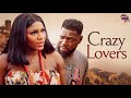 Crazy Lovers | A Jerry Williams & Destiny Etiko's Movie - African Movies