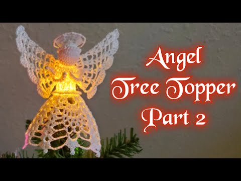 Angel Christmas Tree Topper Part 2 | Crochet Angel Christmas Tree Topper | Easy Crochet Tree Topper