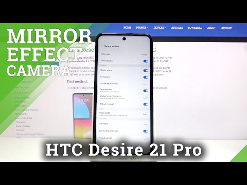 How to Turn Off Camera Mirror Effect in HTC Desire 21 Pro
