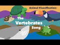 Animal Classification: The Vertebrates Song