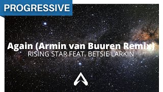 Rising Star feat. Betsie Larkin - Again (Armin van Buuren Remix)