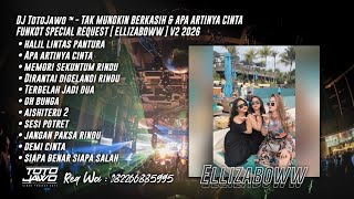 Download lagu DJ TotoJawo ™ - ' TAK MUNGKIN BERKASIH & APA ARTINYA CINTA ' FUNKOT REQUEST [ Ellizaboww ] V2 2026 mp3