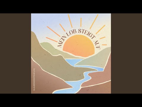 Mein Lob steigt auf (Live)