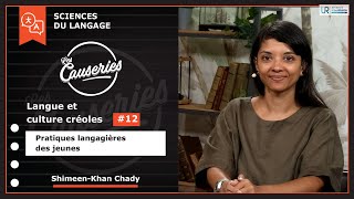 Causeries Sciences du langage - Langue et culture créoles #12 - Pratiques langagières des jeunes
