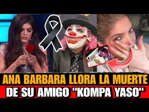 Ana Bárbara ROMPE EL SILENCIO y Asi DESPIDE a Kompa Yaso Tras su MUERTE Ultimo Adios a Kompa Yaso