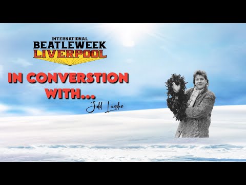 Judd Lander im Gespräch mit Mark Lewisohn | Internationale Beatleweek 2025