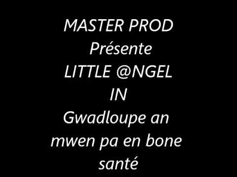Gwadloup en mwen malade [little angel] YREIT