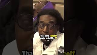 That time Takeoff only spoke in Ad-libs 🤣