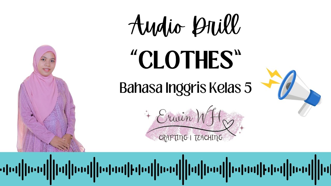Clothes (Audio Drill) | Bahasa Inggris Kelas 5