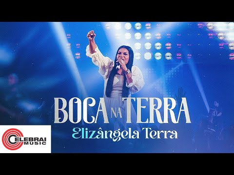 Elizângela Terra - Boca Na Terra | Clipe Oficial