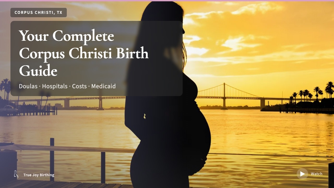 Corpus Christi Doula & Birth Plan Guide: Costs, Hospitals & Medicaid (First-Time Mom) — press play to watch