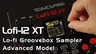 Video thumbnail for Lofi-12 XT | Lo-fi Groovebox Sampler - Advanced Model (Official PV) by SONICWARE