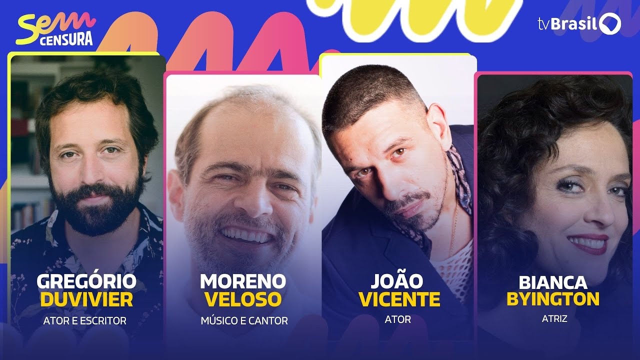 🔴 SEM CENSURA RECEBE JOÃO VICENTE, MORENO VELOSO, GREGÓRIO DUVIVIER E BIANCA BYINGTON