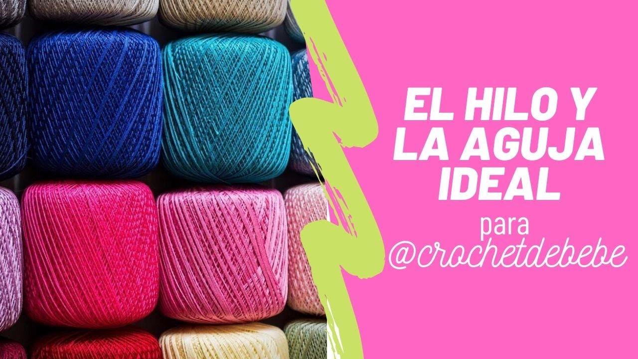 ¡Conoce el hilo y la aguja IDEAL para tejer!