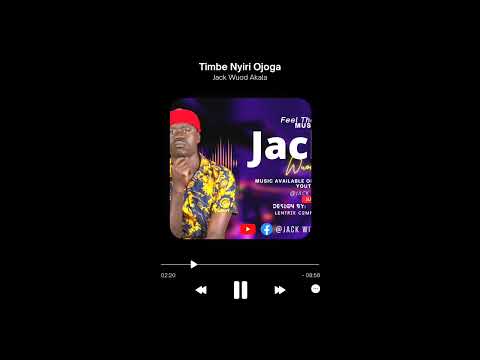 Jack Wuod Akala-Timbe Nyiri Ojoga mp3.