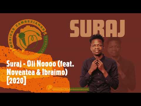 Suraj - Oli Noooo (feat. Nocentea & Ibraimo) [2020]
