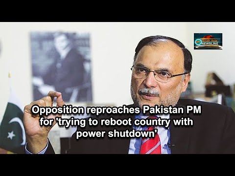 Opposition reproaches Pakistan PM for 'trying to reboot country with power shutdown'