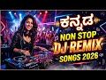 Djremix NON STOP DJ REMIX KANNADA HIT SONGS GOOD VIBES LOVE SONGS BACK TO BACK 2026