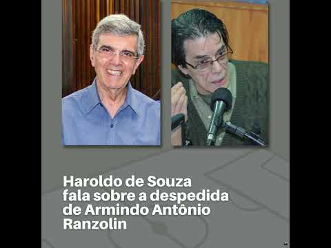 Comentário de Haroldo de Souza sobre a despedida de Armindo Antônio Ranzolin