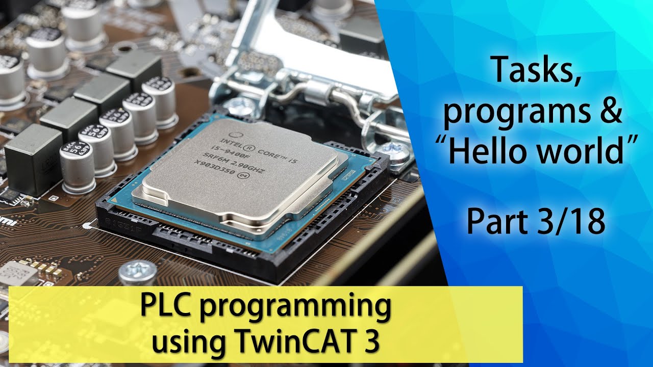 PLC programming using TwinCAT 3 - Tasks, programs & “Hello world” (Part 3/18)