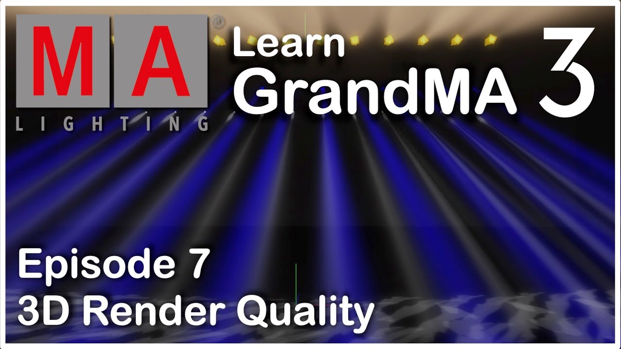 E07 - 3D Render Quality GrandMA3 OnPC tutorial