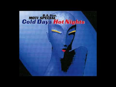 B.A. feat. Moti Special - Cold Days Hot Nights (Freezee Mix) [1995]