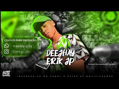 TO VICIADO EM BUC*TA(DEEJHAY ERIK JP)MC's Viana,Gutti e Lores