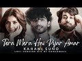 Tera Mera Hai Pyar Amar x Kahani Suno (Lofi Mashup By @Knockwell) | Ishq Murshid OST | Love Songs