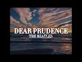 Dear Prudence - The Beatles (Lyrics)