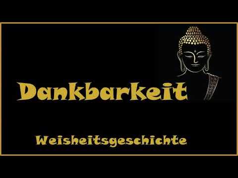 Zur Inspiration: Dankbarkeit - Weisheitsgeschichte