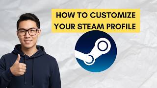 How to Customize Your Steam Profile in 2026