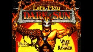 Let's Play Dark Sun: Wake of the Ravager (Part 2)