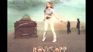 Circuit Breaker   Royksopp