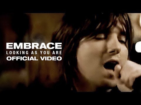 Embrace - Looking As You Are (Official Video)