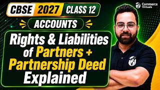 Rights & Liabilities of Partners + Partnership Deed Explained | Class 12 Accountancy | Aman Sir