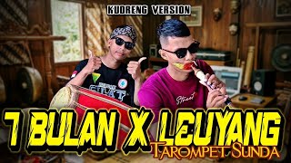 Download lagu 7 BULAN X LEUYANG VERSI TANJIDOR KUDA RENGGONG COVER TEROMPET SUNDA mp3