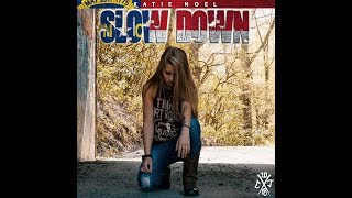 Katie Noel   Slow Down Official Music Video