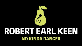Robert Earl Keen - No Kinda Dancer (Karaoke)