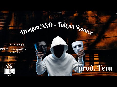 DragonASD - Tak Na Koniec [prod.Feru]