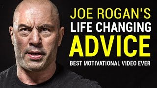 Joe Rogan&#39;s Life Advice Will Change Your Life (MUST WATCH) | Joe Rogan Motivation