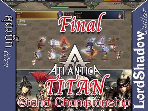 Titan 19/08/2018 คุณบิ๊ก(Axe) VS LordShadow(Quitar) Atlantica Online By Ini3