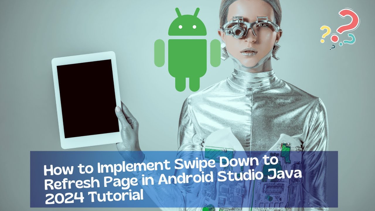 How to Implement Swipe Down to Refresh Page in Android Studio Java   2024 Tutorial