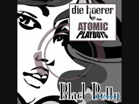 Die Hoerer feat. Atomic Playboys - Black Betty (Danny Soundz & The Roach Remix)