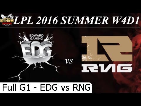 EDG vs RNG Game 1 Full + Team Profile - LPL Summer 2016 W4D1M1 Edward Gaming vs Royal Never Give Up