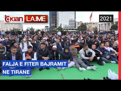 Falja e Fiter Bajramit ne Tirane Lajme-News