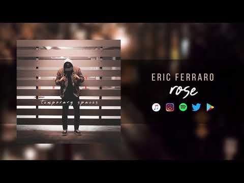 Eric Ferraro - Rose [Official Video]