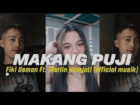 MAKANG PUJI - Fiki Usman Ft. Merlin Hamjati (Official Music) Terbaru 2025
