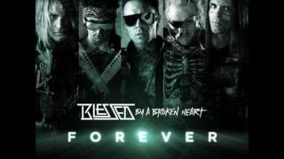 Forever- Blessed By A Broken Heart (HQ)