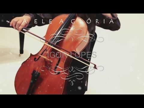 Igor Lopes - A ELE a Glória
